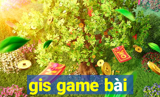 gis game bài