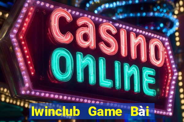 Iwinclub Game Bài Đổi Thưởng Go88