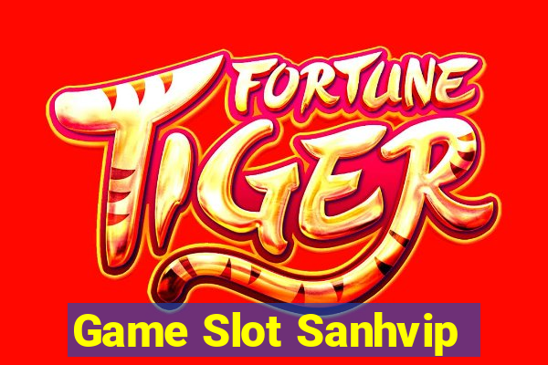 Game Slot Sanhvip