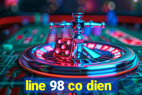 line 98 co dien