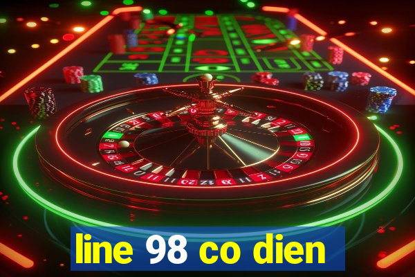 line 98 co dien