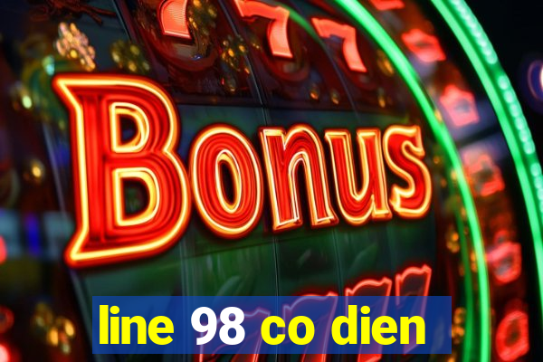 line 98 co dien