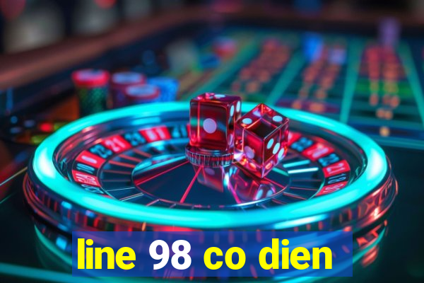 line 98 co dien