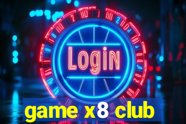 game x8 club