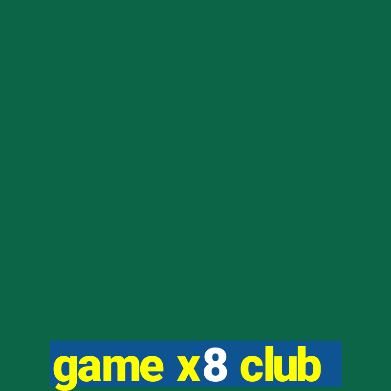 game x8 club