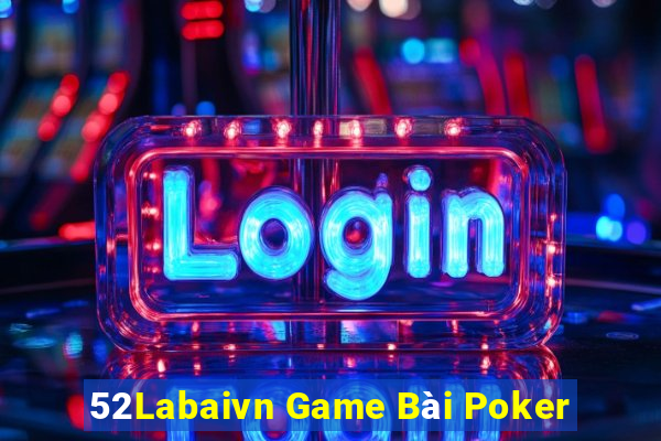 52Labaivn Game Bài Poker