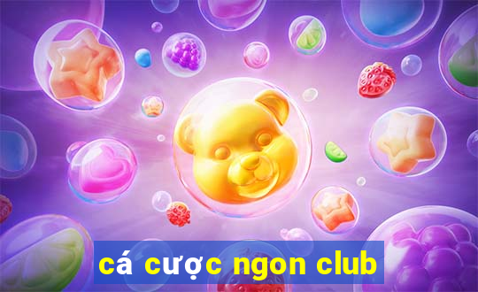 cá cược ngon club