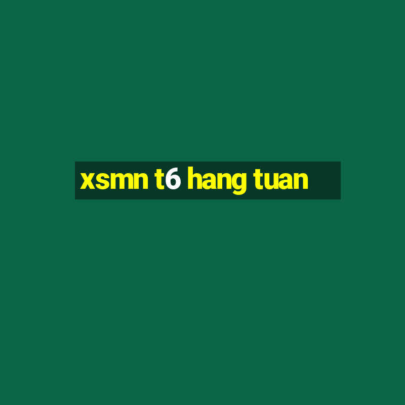 xsmn t6 hang tuan