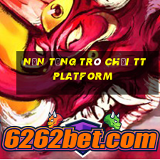 Nền tảng trò chơi tt Platform