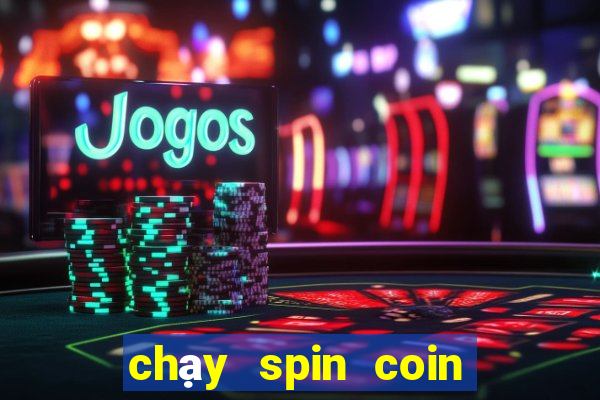 chạy spin coin master vĩnh viễn