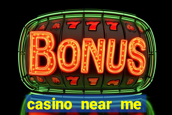 casino near me with slot machines