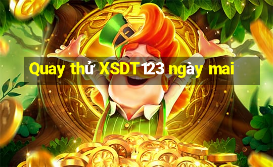 Quay thử XSDT123 ngày mai