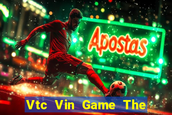 Vtc Vin Game The Bài Hay Nhất 2021