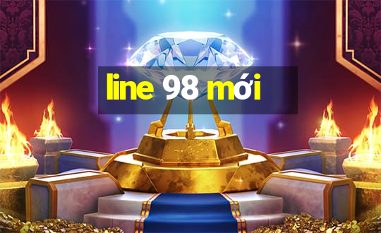 line 98 mới