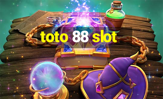 toto 88 slot