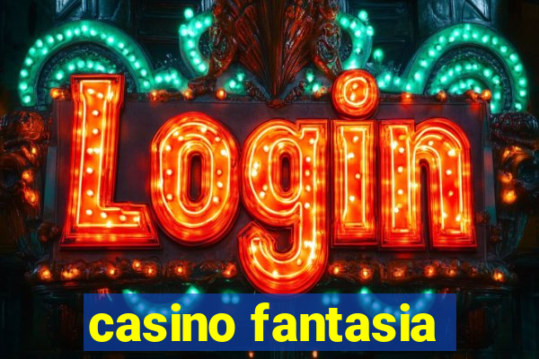 casino fantasia