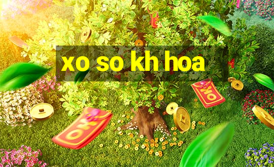 xo so kh hoa