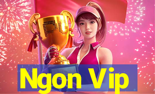 Ngon Vip