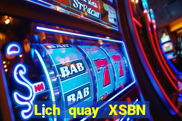 Lịch quay XSBN ngày 29