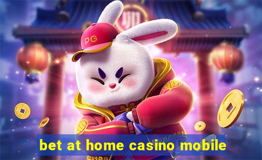 bet at home casino mobile