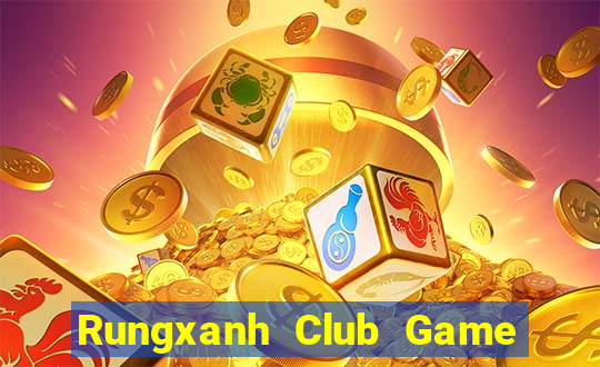 Rungxanh Club Game Bài V52