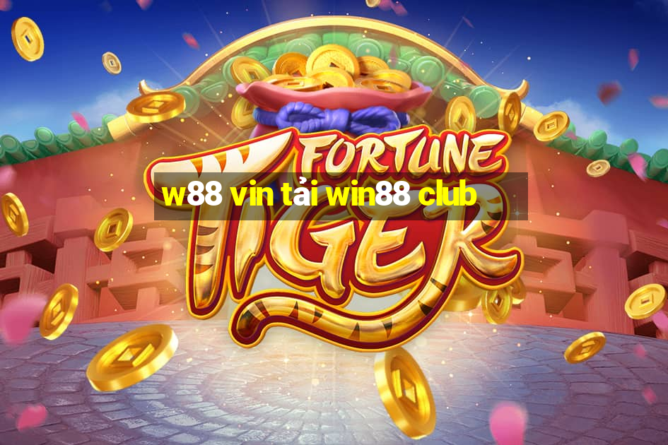 w88 vin tải win88 club