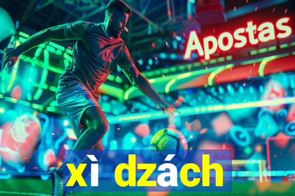 xì dzách