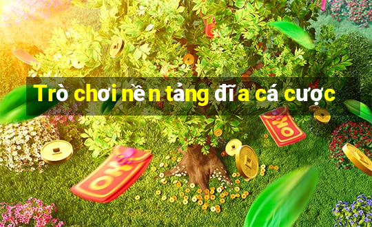 Trò chơi nền tảng đĩa cá cược