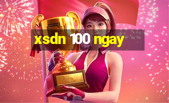 xsdn 100 ngay