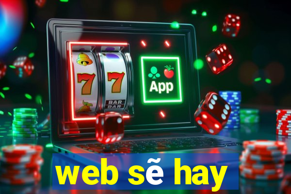 web sẽ hay