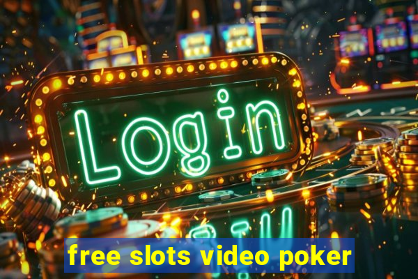 free slots video poker