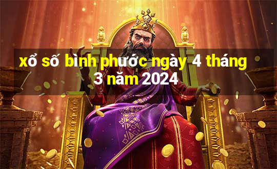 xổ số bình phước ngày 4 tháng 3 năm 2024