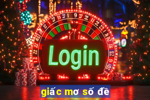 giấc mơ số đề