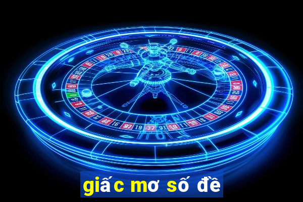 giấc mơ số đề