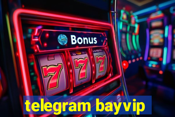 telegram bayvip