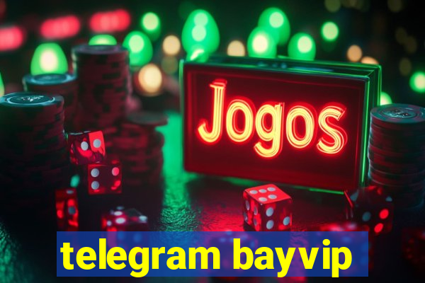 telegram bayvip