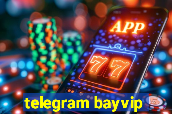 telegram bayvip