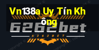 Vn138a Uy Tín Không