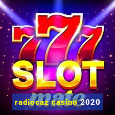 radiocaz casino 2020