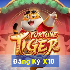 Đăng Ký X10