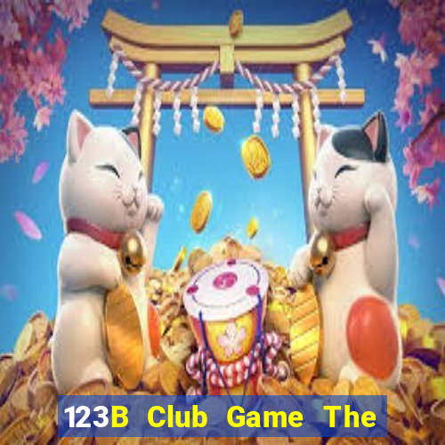 123B Club Game The Bài Mobile 2021