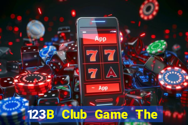 123B Club Game The Bài Mobile 2021