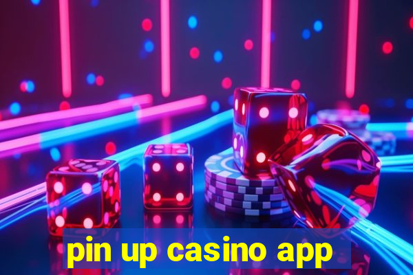 pin up casino app