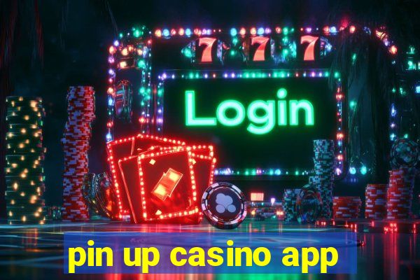 pin up casino app