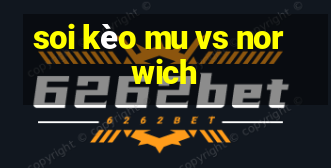 soi kèo mu vs norwich