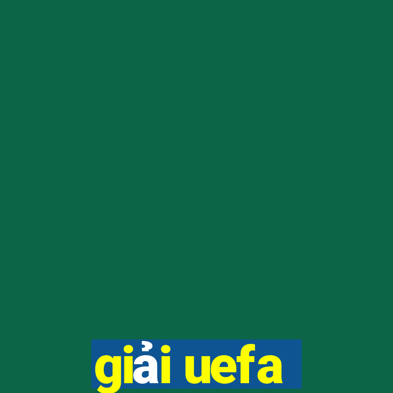 giải uefa