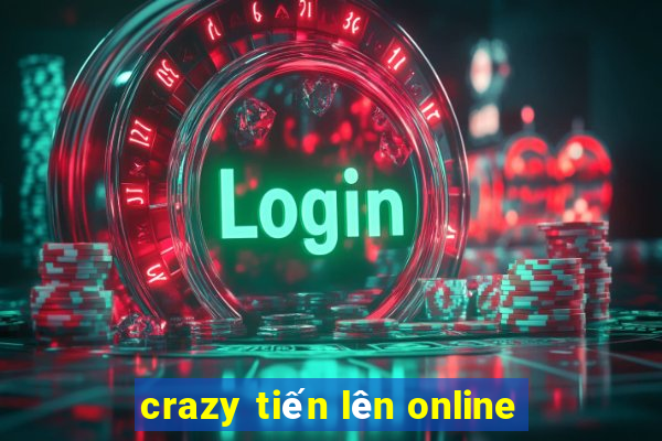 crazy tiến lên online