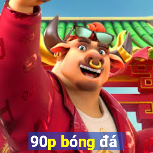 90p bóng đá