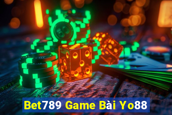 Bet789 Game Bài Yo88