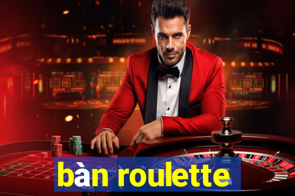 bàn roulette